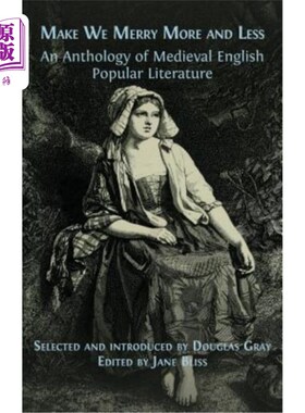 海外直订Make We Merry More and Less: An Anthology of Medieval English Popular Literature 《使我们快乐更多或更少:中