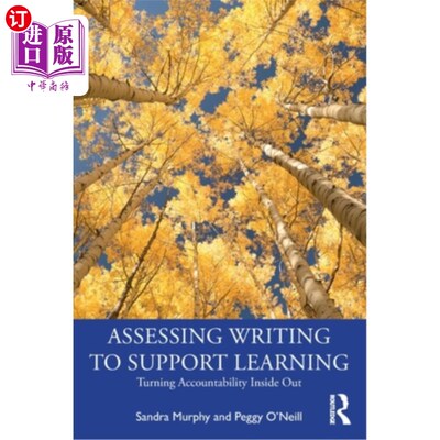 海外直订Assessing Writing to Support Learning: Turning Accountability Inside Out 评估写作以支持学习:把责任翻出来
