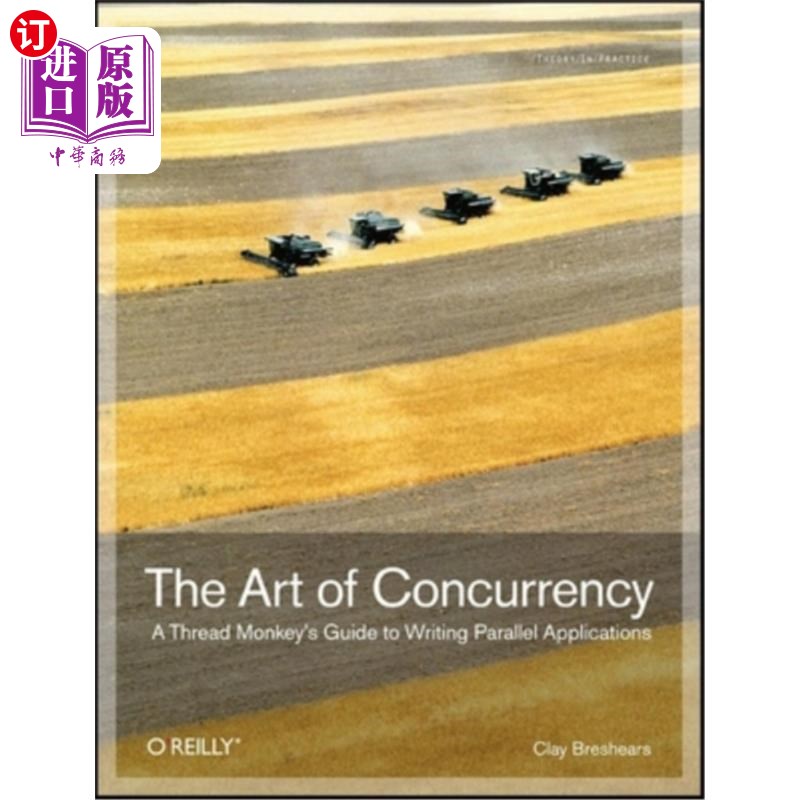海外直订The Art of Concurrency: A Thread Monkey's Guide to Writing Parallel Applications 并发的艺术:线程猴子编写并