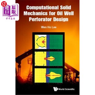 for Oil 计算固体力学在油井射孔设计中 Solid 应用 Design Mechanics Perforator 海外直订Computational Well