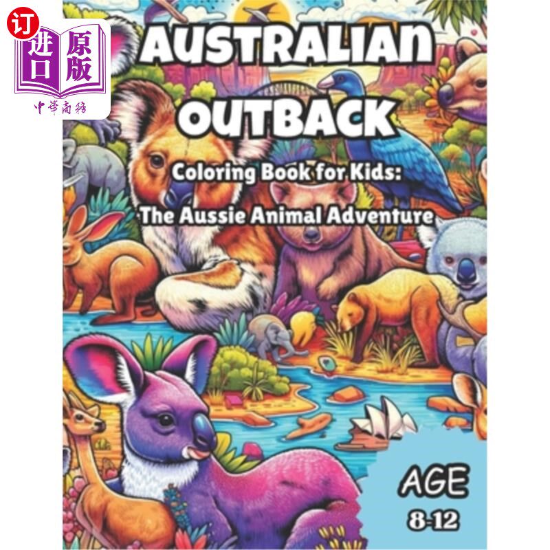海外直订The Australian Outback Coloring Book For Kids: The Aussie Animal Adventure 澳大利亚内陆儿童涂色书：澳大利亚