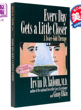 现货 Every Day Gets a Little Closer 英文原版 日益亲近 心理治疗师与来访者的心灵对话 Irvin D Yalom【中商原版】