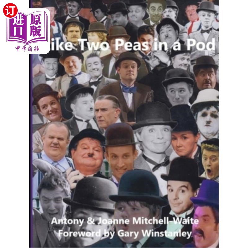 海外直订Like Two Peas in a Pod: A Visual Guide to Laurel & Hardy Look-Alikes and Tribute 像豆荚里的两颗豌豆:一个视