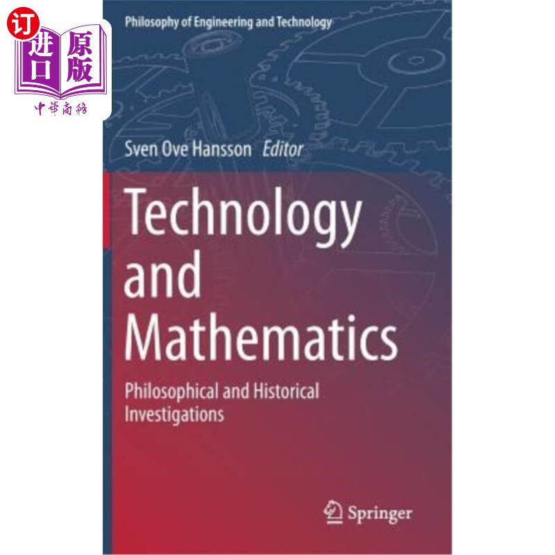 海外直订Technology and Mathematics: Philosophical and Historical Investigations 技术与数学:哲学与历史研究
