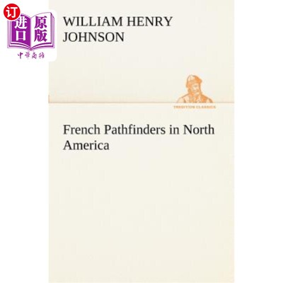 海外直订French Pathfinders in North America 北美的法国探路者