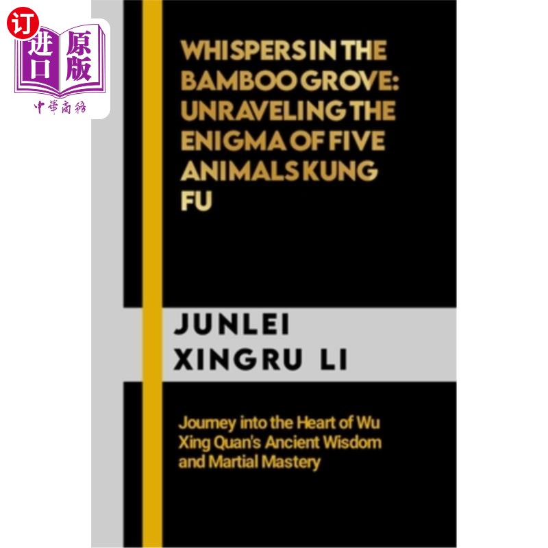 海外直订医药图书Whispers in the Bamboo Grove: Unraveling the Enigma of Five Animals Kung Fu: Jou 竹林私语：解开五兽