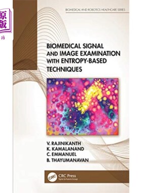 海外直订Biomedical Signal and Image Examination With Ent... 基于熵的生物医学信号与图像检测