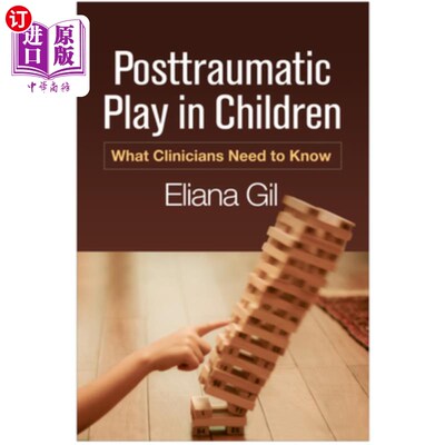 海外直订医药图书Posttraumatic Play in Children: What Clinicians Need to Know 儿童创伤后游戏:临床医生需要知道的