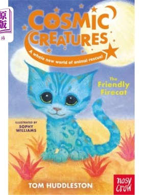 海外直订Cosmic Creatures: The Friendly Firecat 宇宙生物：友好的火猫