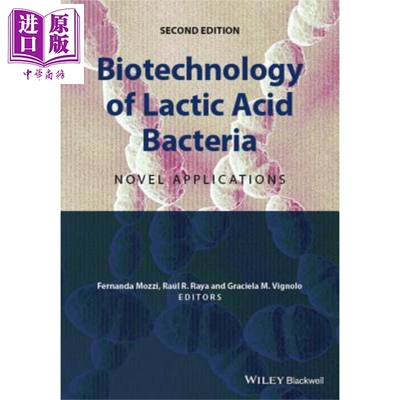 乳酸菌生物技术 新应用 第2版 Biotechnology Of Lactic Acid Bacteria Novel Applications英文原版 Fernanda Mozzi【中商原