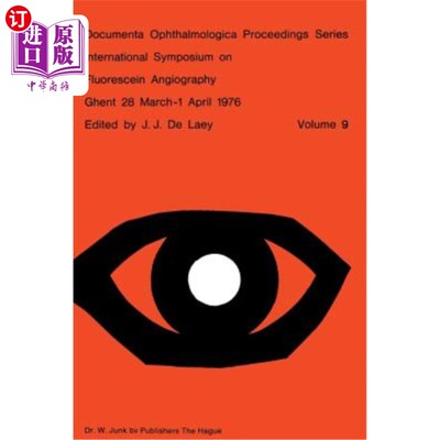 海外直订医药图书International Symposium on Fluorescein Angiography Ghent 28 March-1 April 1976 荧光素血管造影国际研