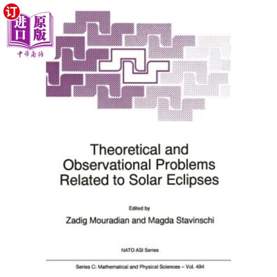 海外直订Theoretical and Observational Problems Related to Solar Eclipses 与日食有关的理论和观测问题