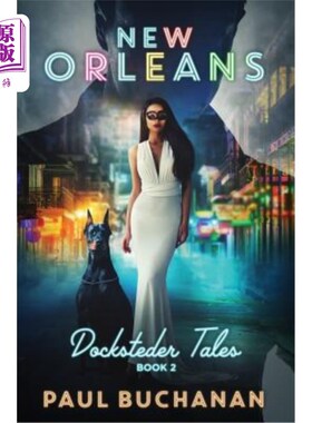 海外直订Docksteder Tales: Book 2: New Orleans 码头工人的故事：第二册：新奥尔良