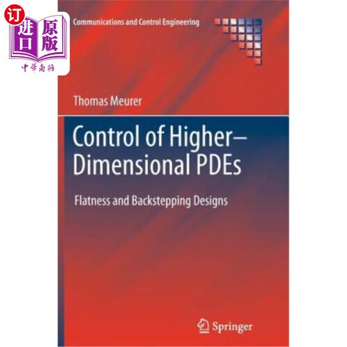 海外直订Control of Higher-Dimensional Pdes: Flatness and Backstepping Designs 高维偏微分方程的控制：平面度和反推设