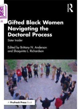 海外直订Gifted Black Women Navigating the Doctoral Proce... 有天赋的黑人女性在博士过程中导航