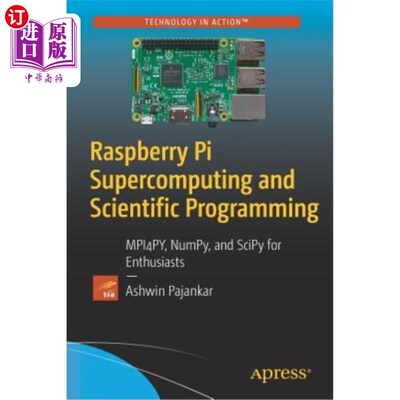 海外直订Raspberry Pi Supercomputing and Scientific Programming: MPI4PY, NumPy, and SciPy Raspberry Pi超级计