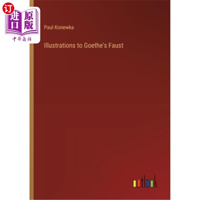 海外直订Illustrations to Goethe's Faust 歌德《浮士德》的插图