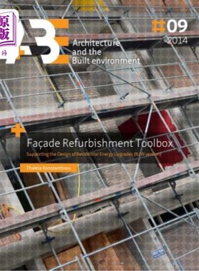 海外直订Facade Refurbishment Toolbox: Supporting the Design of Residential Energy Upgrad 立面翻新工具箱：支持住宅能