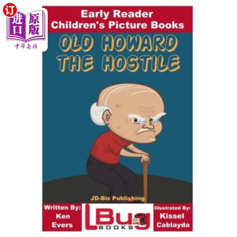 海外直订Old Howard the Hostile - Early Reader - Children's Picture Books 敌对的老霍华德-早期读者-儿童图画书