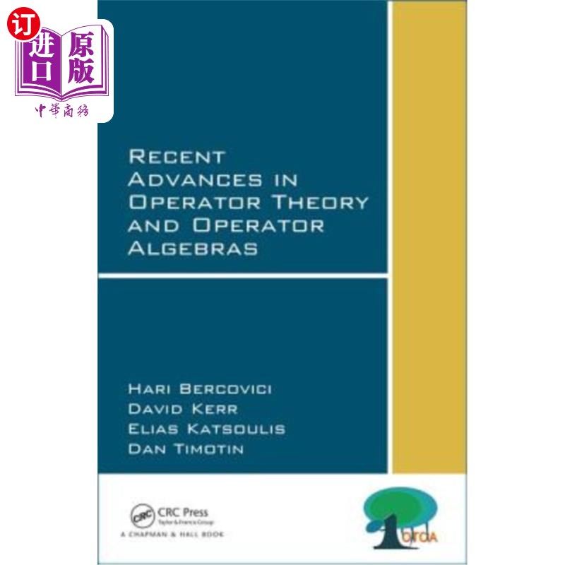 海外直订Recent Advances in Operator Theory and Operator Algebras 算子理论与算子代数的新进展