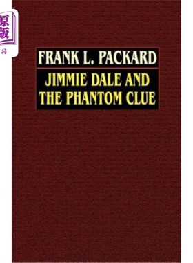 海外直订Jimmie Dale and the Phantom Clue 吉米·戴尔和幽灵线索