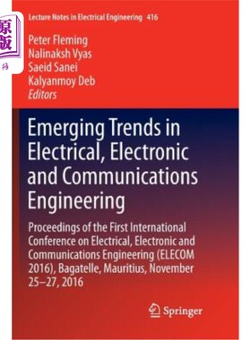 海外直订Emerging Trends in Electrical, Electronic and Communications Engineering: Procee 电气、电子和通信工程的新趋