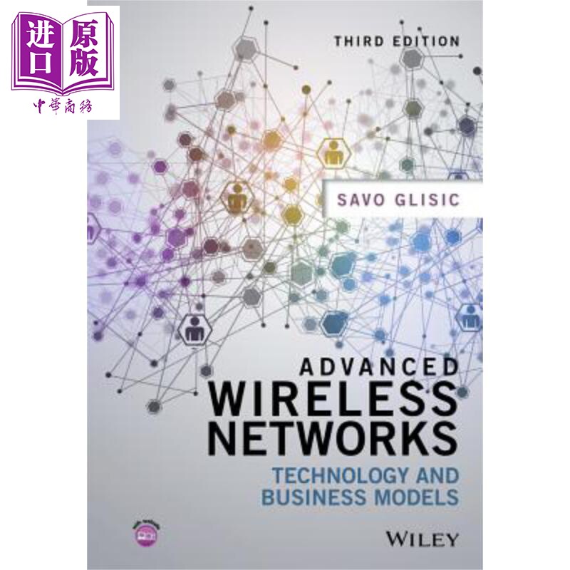 现货 高级无线网络 技术与商业模式 第3版 Advanced Wireless Networks 英文原版 Savo Glisic【中商原版】Wiley