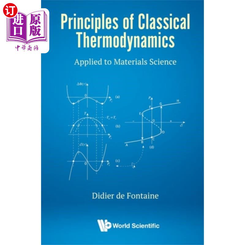 海外直订Principles Of Classical Thermodynamics: Applied ... 经典热力学原理在材料科学中的应用