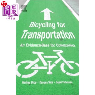 海外直订Bicycling for Transportation: An Evidence-Base for Communities 自行车交通：社区的证据基础