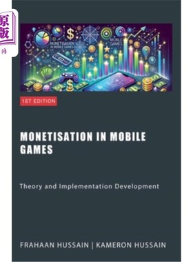 海外直订Monetisation in Mobile Games: Theory and Implementation Development 手机游戏的盈利：理论和实施发展