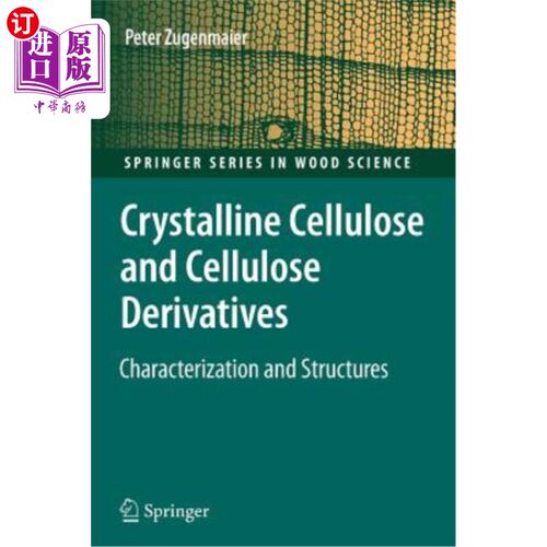 海外直订Crystalline Cellulose and Derivatives: Characterization and Structures 结晶纤维素及其衍生物：特性和结构