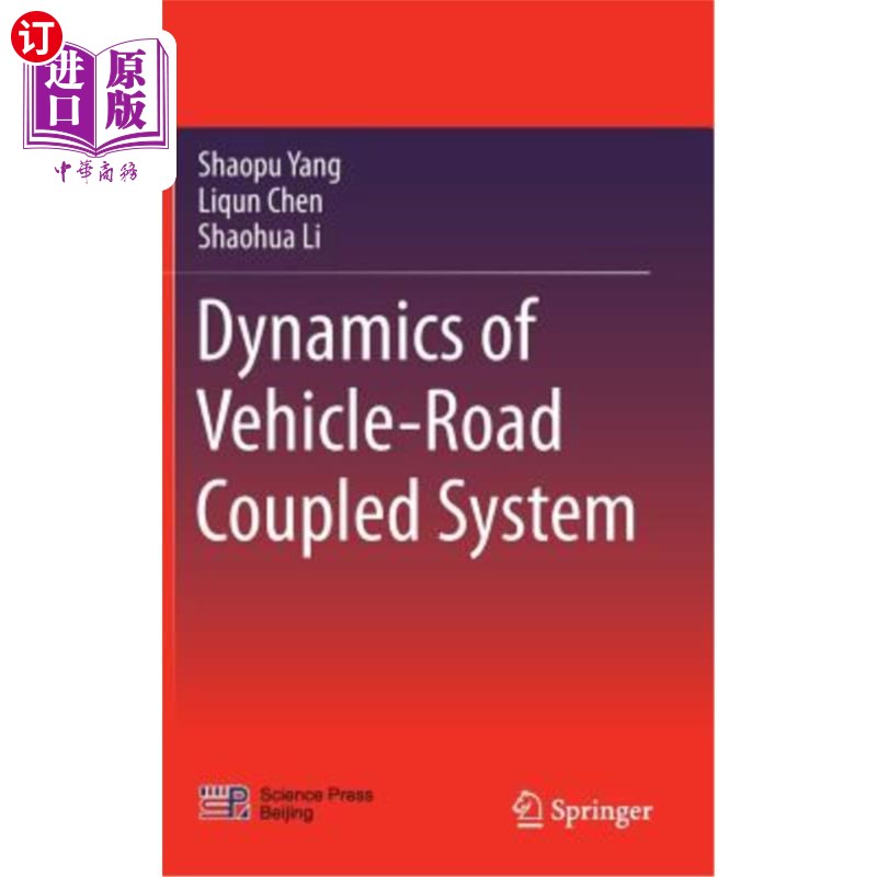 海外直订Dynamics of Vehicle-Road Coupled System 车辆-道路耦合系统动力学