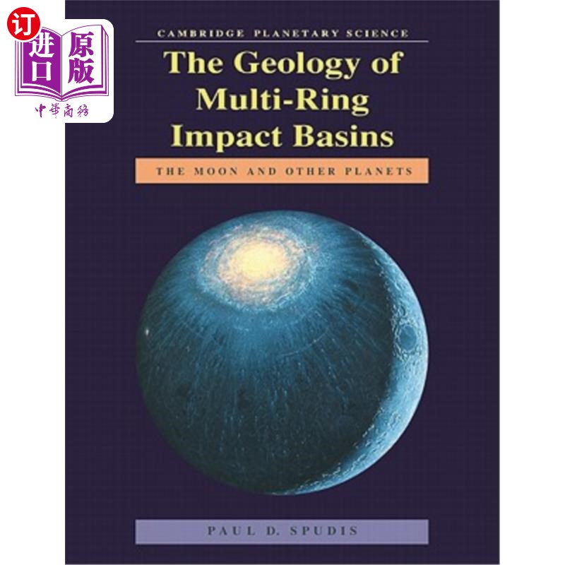 海外直订The Geology of Multi-Ring Impact Basins: The Moon and Other Planets 多环碰撞盆地的地质：月球和其他行星