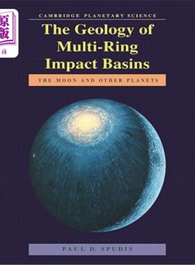 海外直订The Geology of Multi-Ring Impact Basins: The Moon and Other Planets 多环碰撞盆地的地质：月球和其他行星