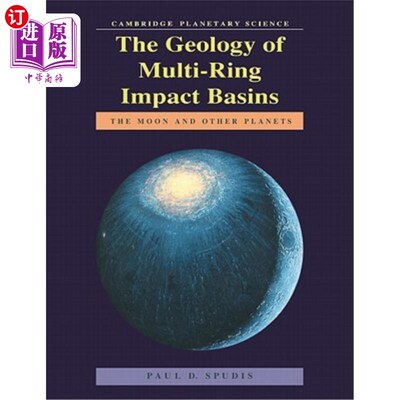海外直订The Geology of Multi-Ring Impact Basins: The Moon and Other Planets 多环碰撞盆地的地质：月球和其他行星