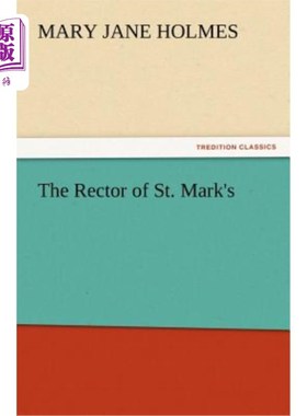 海外直订The Rector of St. Mark's 圣马克的校长
