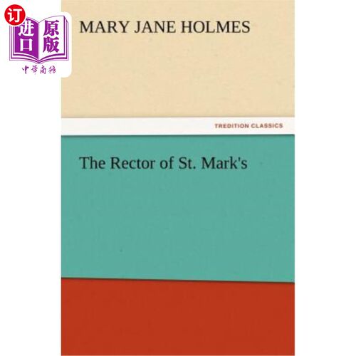 海外直订The Rector of St. Mark's 圣马克的校长