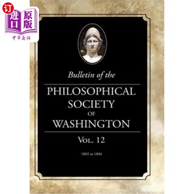 海外直订Bulletin of the Philosophical Society of Washington: Volume 12 华盛顿哲学学会公报:第12卷