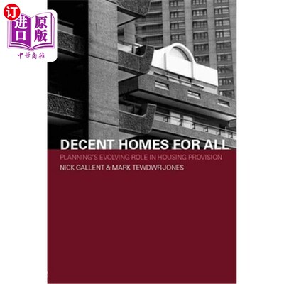 海外直订Decent Homes for All: Planning's Evolving Role in Housing Provision 为所有人提供体面的住房:规划在住房供应中