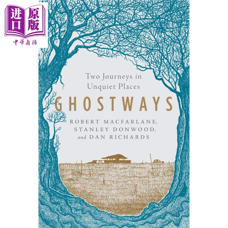 幽灵之路罗伯特麦克法兰 Ghostways Two Journeys in Unquiet Places英文原版 Robert Macfarlane【中商原版】