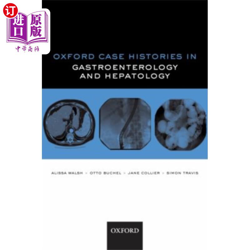 海外直订医药图书Oxford Case Histories in Gastroenterology and Hepatology 牛津消化病学和肝病病例史