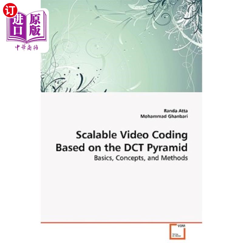 海外直订Scalable Video Coding Based on the DCT Pyramid 基于DCT金字塔的可伸缩视频编码