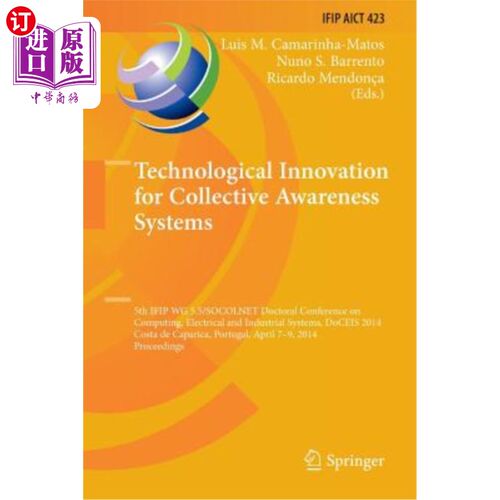 海外直订Technological Innovation for Collective Awareness Systems: 5th Ifip Wg 5.5/Socol 集体意识系统的技术创新：第
