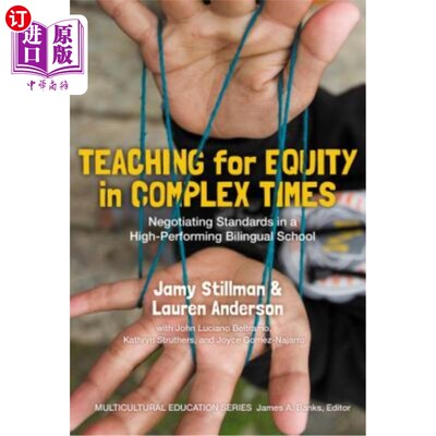 海外直订Teaching for Equity in Complex Times: Negotiating Standards in a High-Performing 复杂时代的公平教学:高绩效