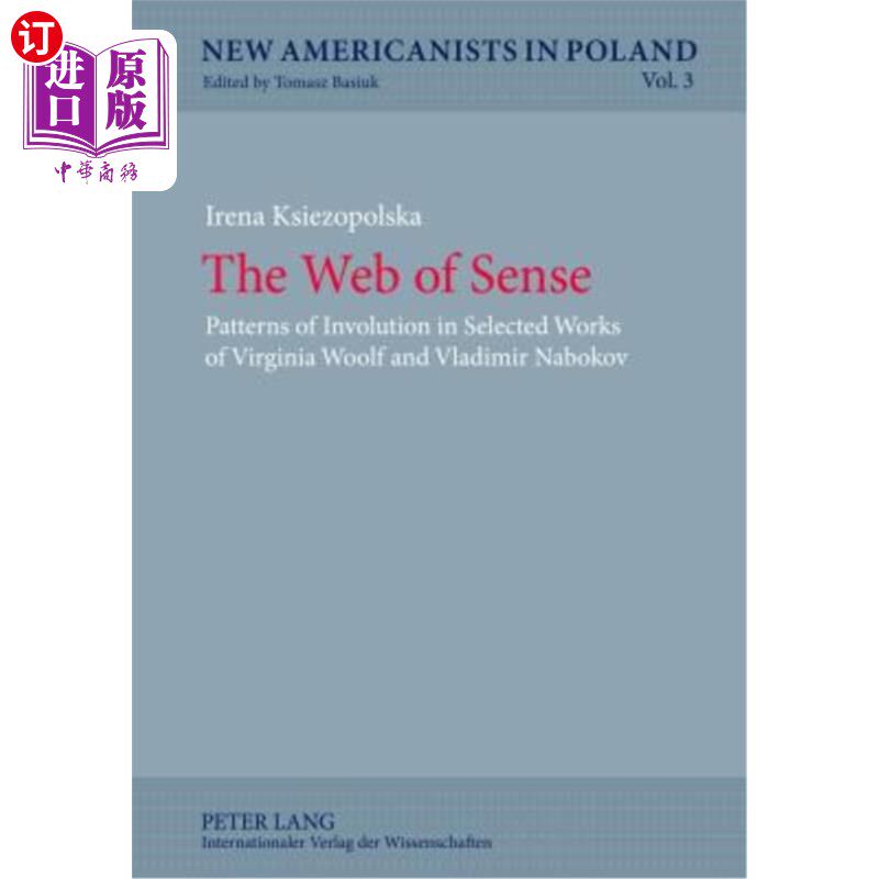 海外直订The Web of Sense: Patterns of Involution in Selected Works of Virginia Woolf and 感官之网：弗吉尼亚·伍尔夫