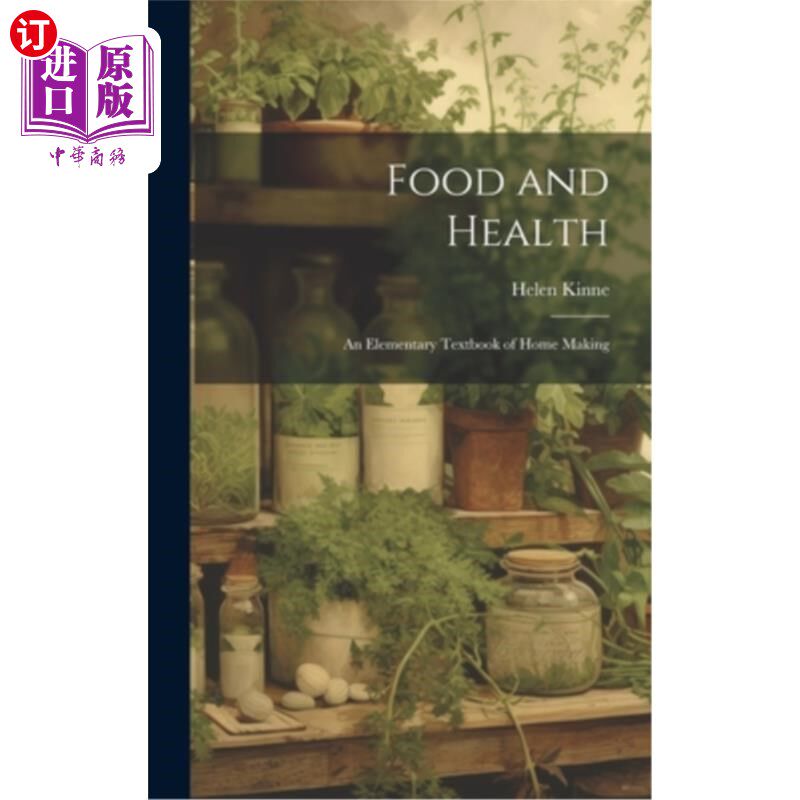 海外直订Food and Health: An Elementary Textbook of Home Making 《食物与健康:自制入门教材》