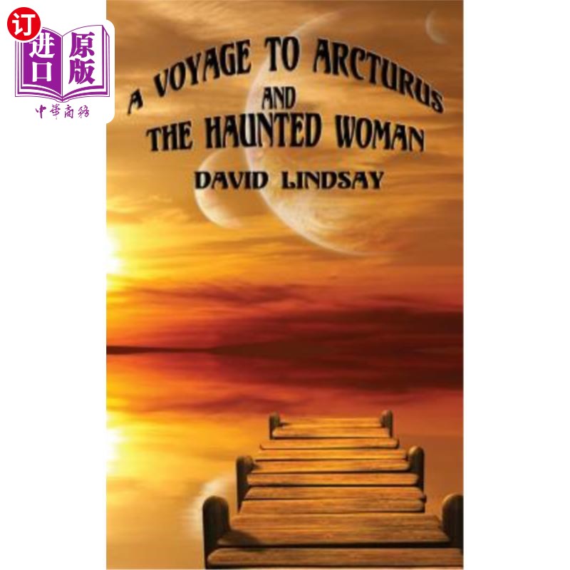 海外直订A Voyage to Arcturus and the Haunted Woman 去阿克图尔斯和那个闹鬼女人的旅行