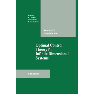 现货 无限维系统的控制理论 英文原版 Optimal Control Theory for Infinite Dimensional Systems 1995 Xungjing Li【中商原版】