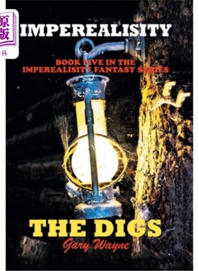 海外直订Imperealisity The Digs: Book Five in the Imperealisity Fantasy Series 帝国:帝国幻想系列的第五册