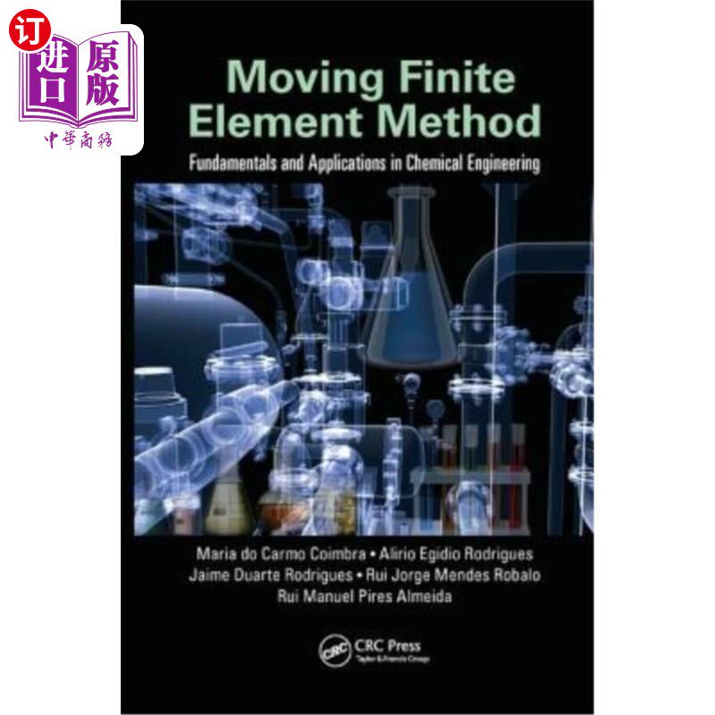 海外直订Moving Finite Element Method: Fundamentals and Applications in Chemical Engineer 移动有限元法：基本原理及其